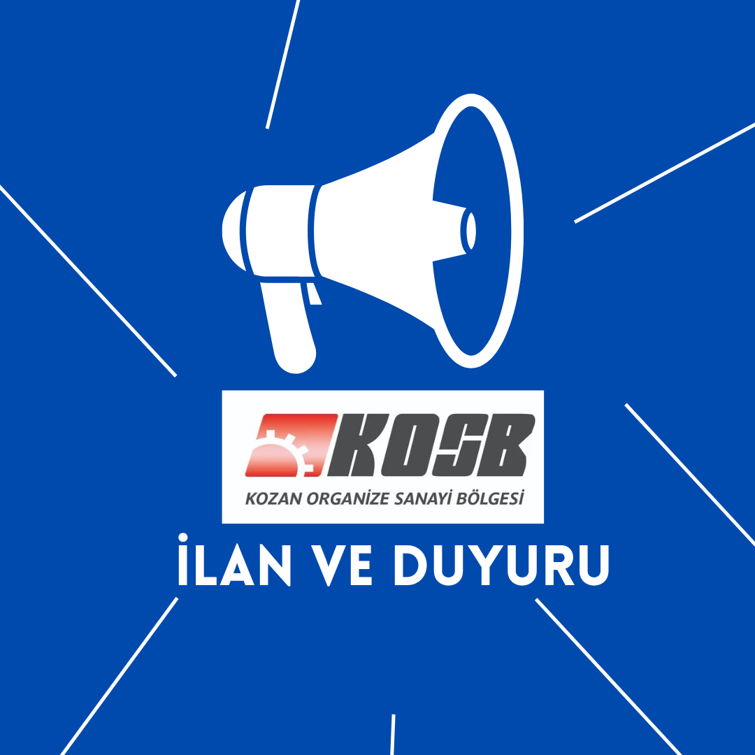 KOZAN ORGANİZE SANAYİ BÖLGESİ ARSA TAHSİSLERİ İLANI 31122024